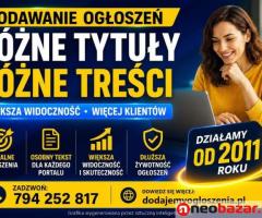 Dodamy Twoje ogłoszenia - różne tytuły, różne opisy, większa widoczność. Multiposting ogłoszeń