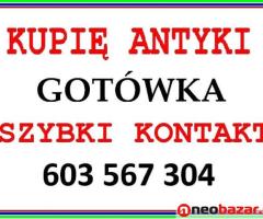 Skup Antyków Dolny Śląsk - KUPIĘ ANTYKI - Płacę Gotówką - Szybki kontakt - ZADZWOŃ - 603 567 304